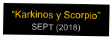 “Karkinos y Scorpio”&#10;SEPT (2018)